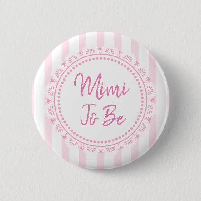 Pretty Pink Mimi To Be Lacey Baby Shower Button (Front)