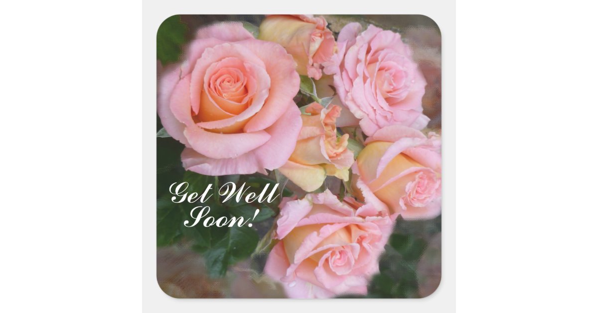 Pretty Pink Roses Get Well Square Sticker Zazzle