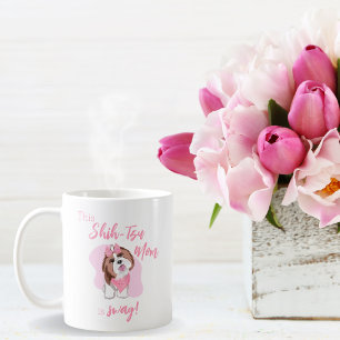  Pretty Pink Shih-Tzu Mom is Swag!  Coffee Mug