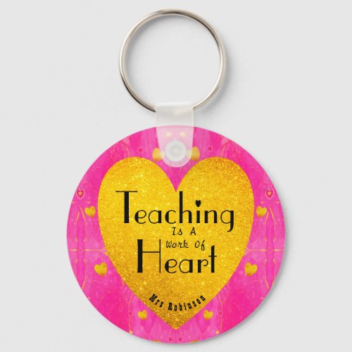 Pretty Pink Teachers Quote  Sparkly Gold Hearts  Keychain