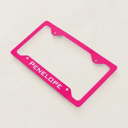 Pretty Plain Solid Hot Pink Add Your Name    License Plate Frame