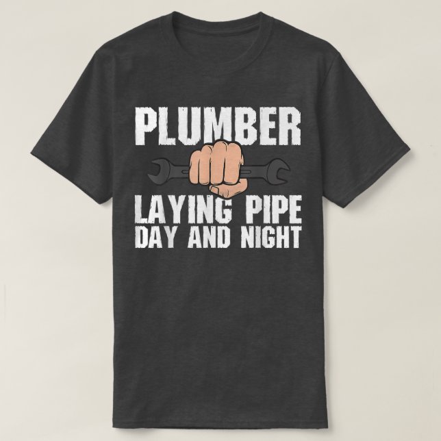 Pretty Plumbing Tee Plumber Laying Pipe Day & Nigh (Design Front)