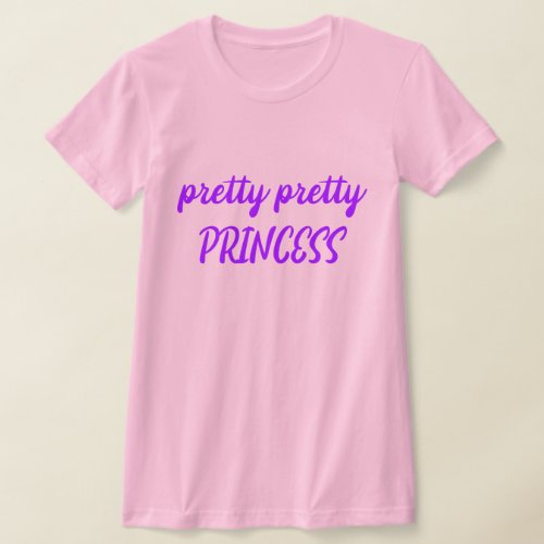 Pretty Pretty Princess T_Shirt