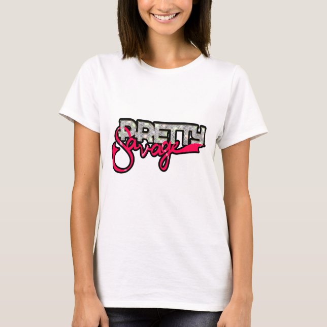 Pretty Savage T-Shirt (Front)