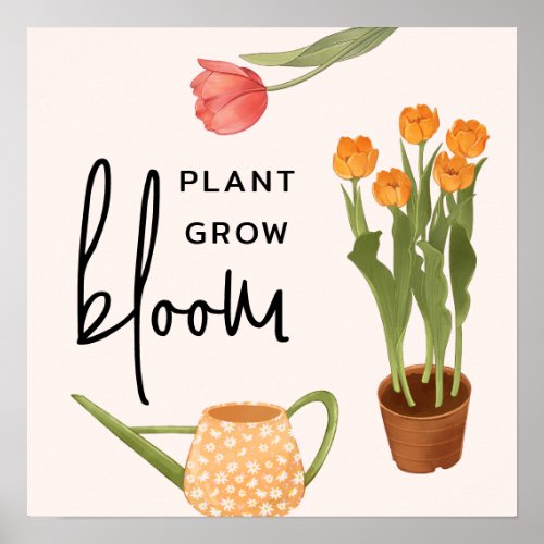 Pretty Script Plant Grow Bloom Tulip Poster