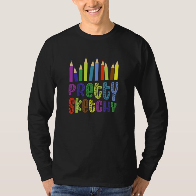 Pretty Sketchy Fun Colored Pencils   T-Shirt (Front)