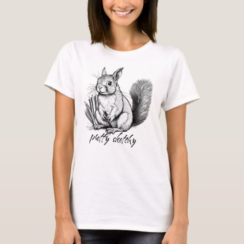 Pretty Sketchy Pun Squirrel T_Shirt