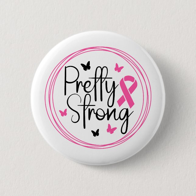 Pretty Strong Breast Cancer Awareness Button (Front)