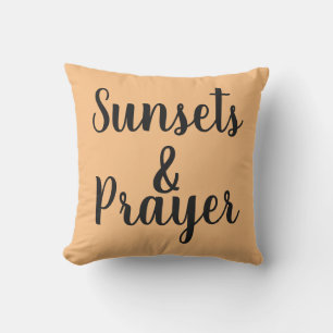 pretty SUNSETS & PRAYER lettering Outdoor Pillow
