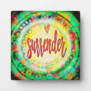 Pretty Surrender Floral Fun Inspirational Plaque