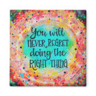 Pretty The Right Thing Quote Inspirivity Magnet