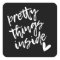 Pretty Things Inside Black and White Modern Script