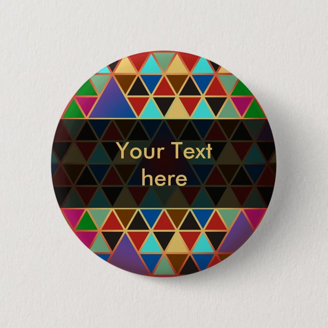 Pretty Triangle pattern III + your ideas Pinback Button (Front)