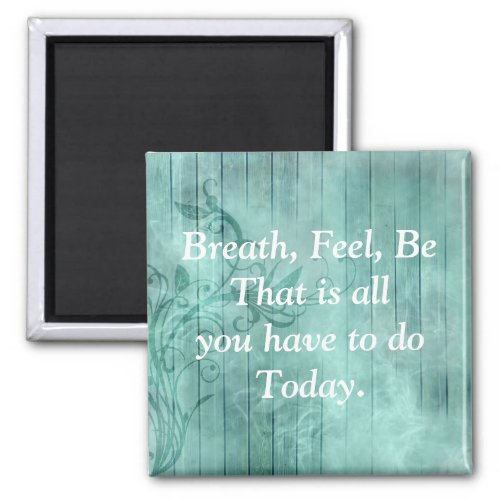 Pretty Turqouise Inspirational Quote Magnet