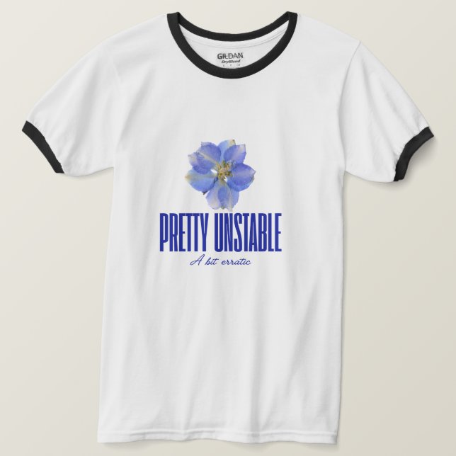 Pretty Unstable: Blue Floral Statement Tee (Design Front)