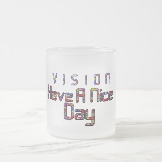 Pretty Vision of a Nice Day and a Better Night Frosted Glass Coffee Mug (Center)