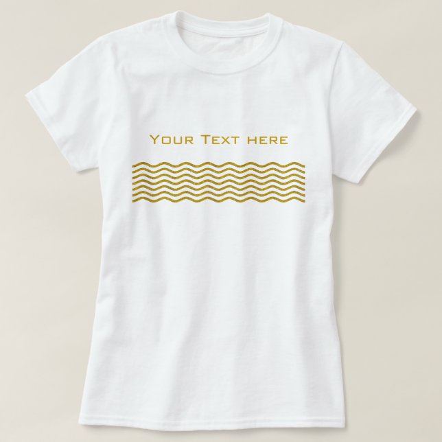 Pretty Waves gold + your backgr., text & ideas T-Shirt (Design Front)