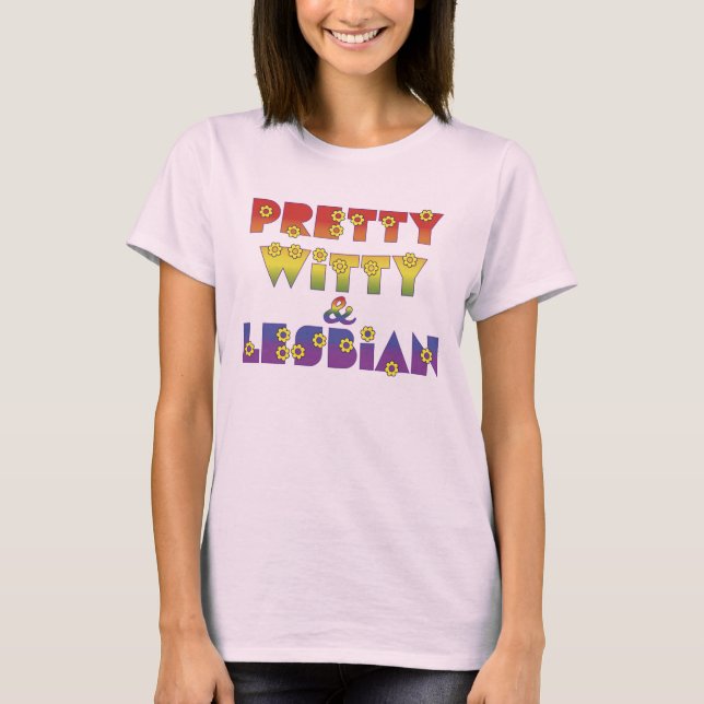 Pretty Witty Lesbian T-Shirt (Front)