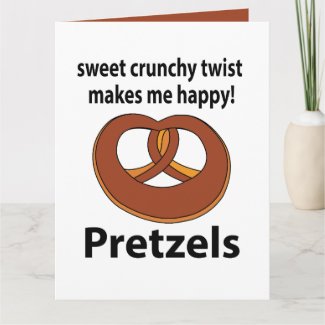 Pretzel Sweet Crunchy Twist Makes Me Happy Pretzel