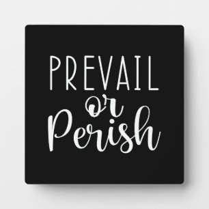 Prevail or Perish, Gym, Hustle, Success Motivation Plaque