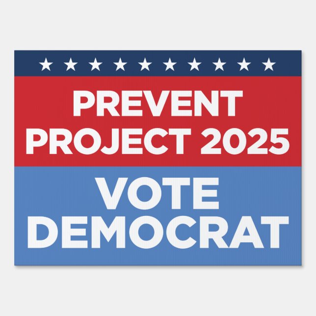 Prevent Project 2025 - Vote Dem 18 x 24 yard sign (Front)