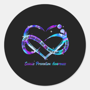 Prevention Awareness If Love Could Have Saved You Classic Round Sticker