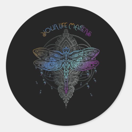 Prevention Awareness Your Life Problems Dragonfly  Classic Round Sticker