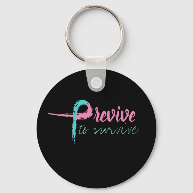 Previve to Survive Keychain (Front)