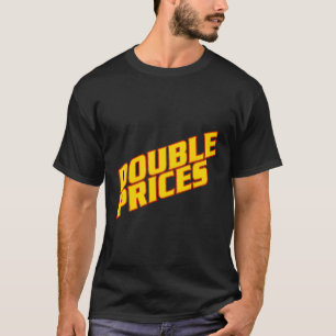 Price Is Right - Double Prices T-Shirt