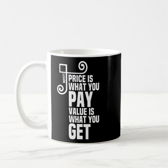 Price Is What You Pay Value - Buffett Quote White  Coffee Mug (Left)