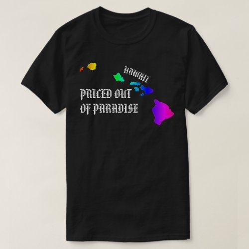 PRICED OUT OF PARADISE Hawaii Islands Neon Rainbow T_Shirt