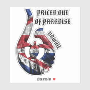 PRICED OUT OF PARADISE HI Honu Tribal Hook HI Flag Sticker