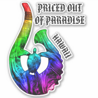 PRICED OUT OF PARADISE HI Honu Tribal Hook Rainbow Sticker