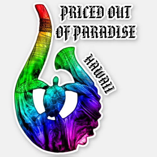 PRICED OUT OF PARADISE HI Honu Tribal Hook Rainbow Sticker