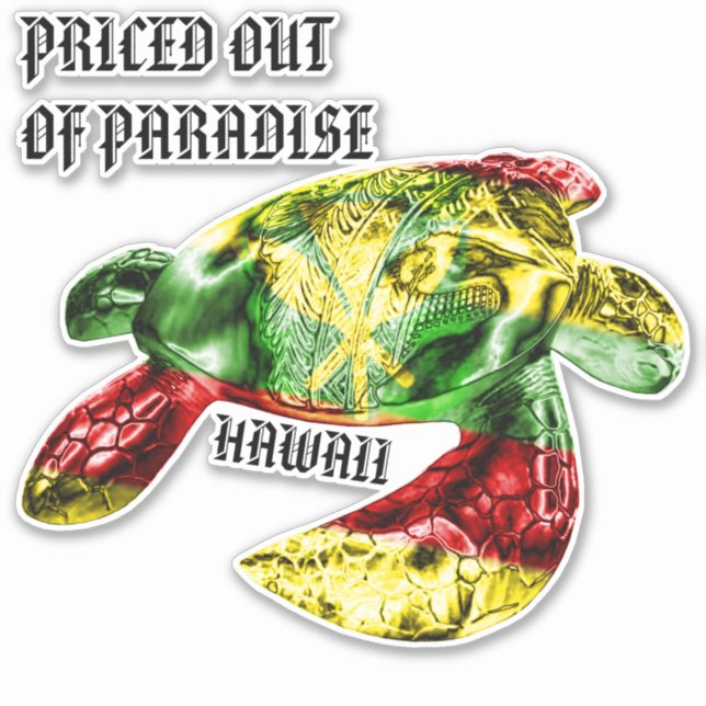 PRICED OUT OF PARADISE HI TRBL Honu Kanaka Maoli Sticker (Front)