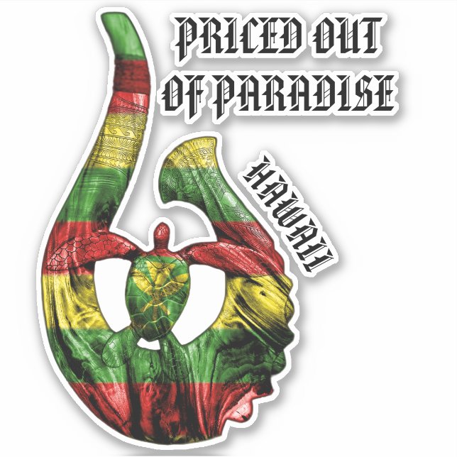 PRICED OUT OF PARADISE Honu Trbl Hook Kanaka Maoli Sticker (Front)