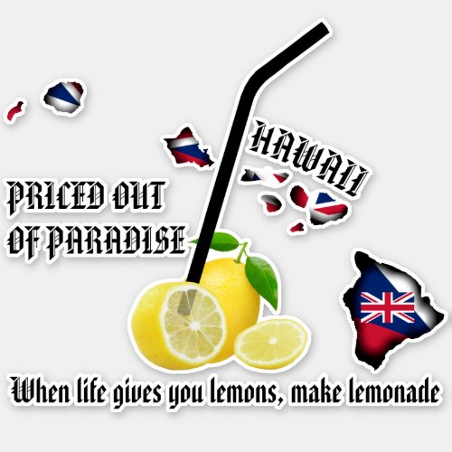 PRICED OUT OF PARADISE LEMONADE HI Flag Islands Sticker