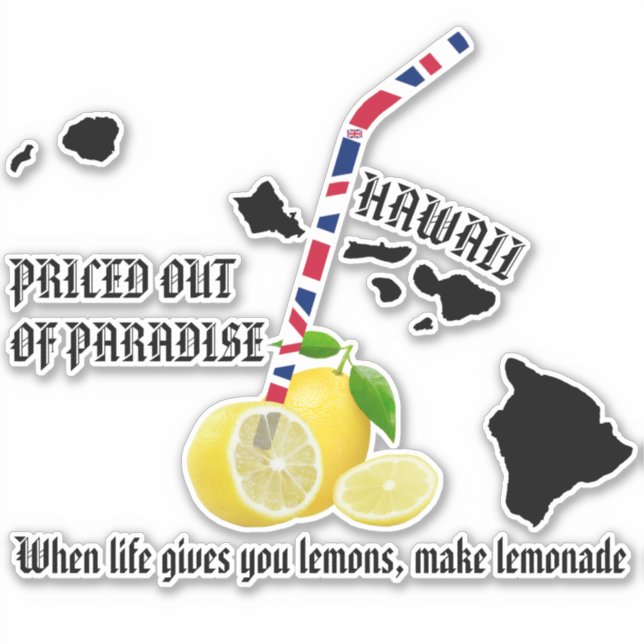 PRICED OUT OF PARADISE LEMONADE HI Flag Straw Sticker (Front)