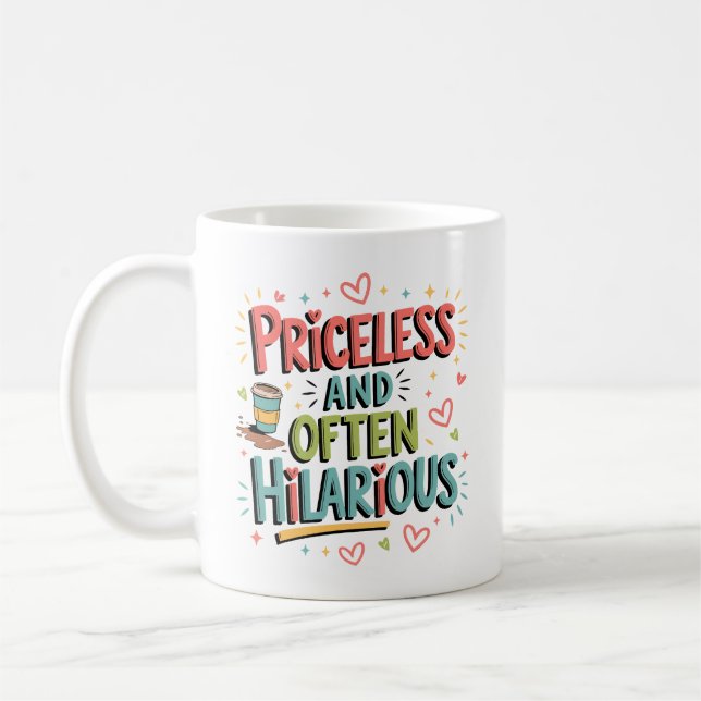 Priceless And Often Hilarious Mom Mother Coffee Mug (Left)