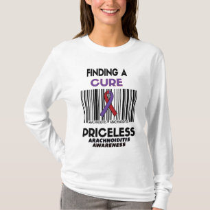 Priceless...Arachnoiditis T-Shirt