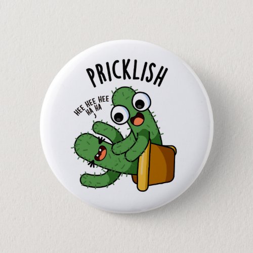 Pricklish Funny Cactus Puns  Button