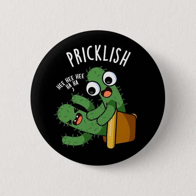 Pricklish Funny Cactus Puns Dark BG Button (Front)