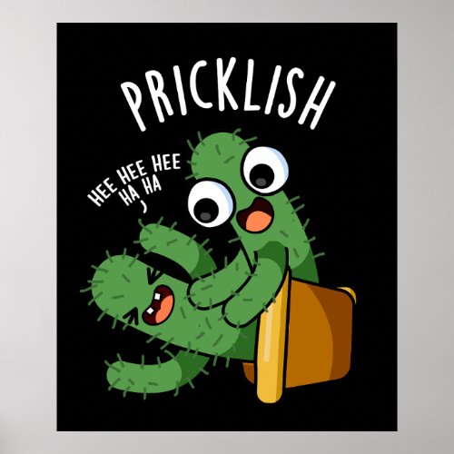 Pricklish Funny Cactus Puns Dark BG Poster