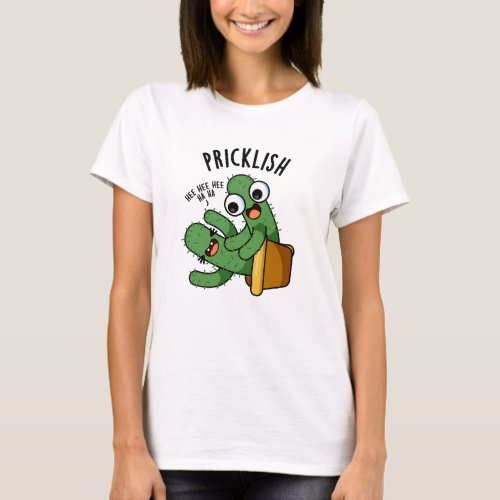 Pricklish Funny Cactus Puns  T_Shirt