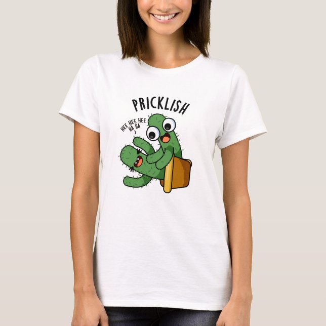 Pricklish Funny Cactus Puns  T-Shirt (Front)