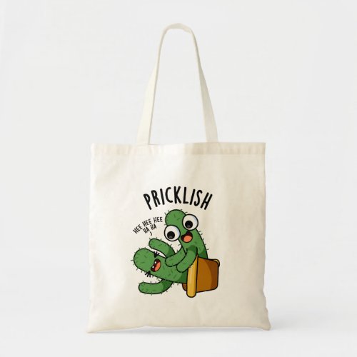 Pricklish Funny Cactus Puns  Tote Bag