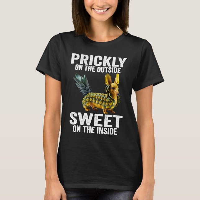 Prickly Outside Sweet On The Inside Pineapple Dach T-Shirt (Front)