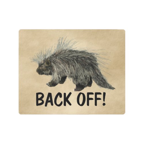 Prickly Porky _ Back Off Metal Print