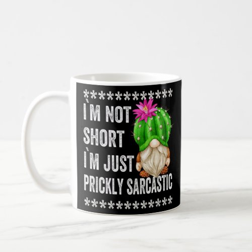 Prickly Sarcastic Quote For Men  Succulent Cactus  Coffee Mug