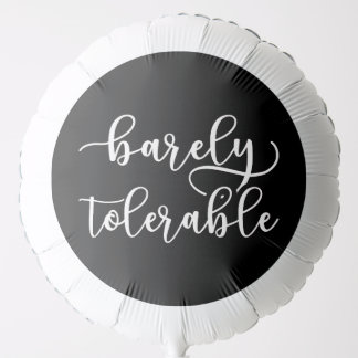 Pride And Prejudice - Barely Tolerable I Balloon